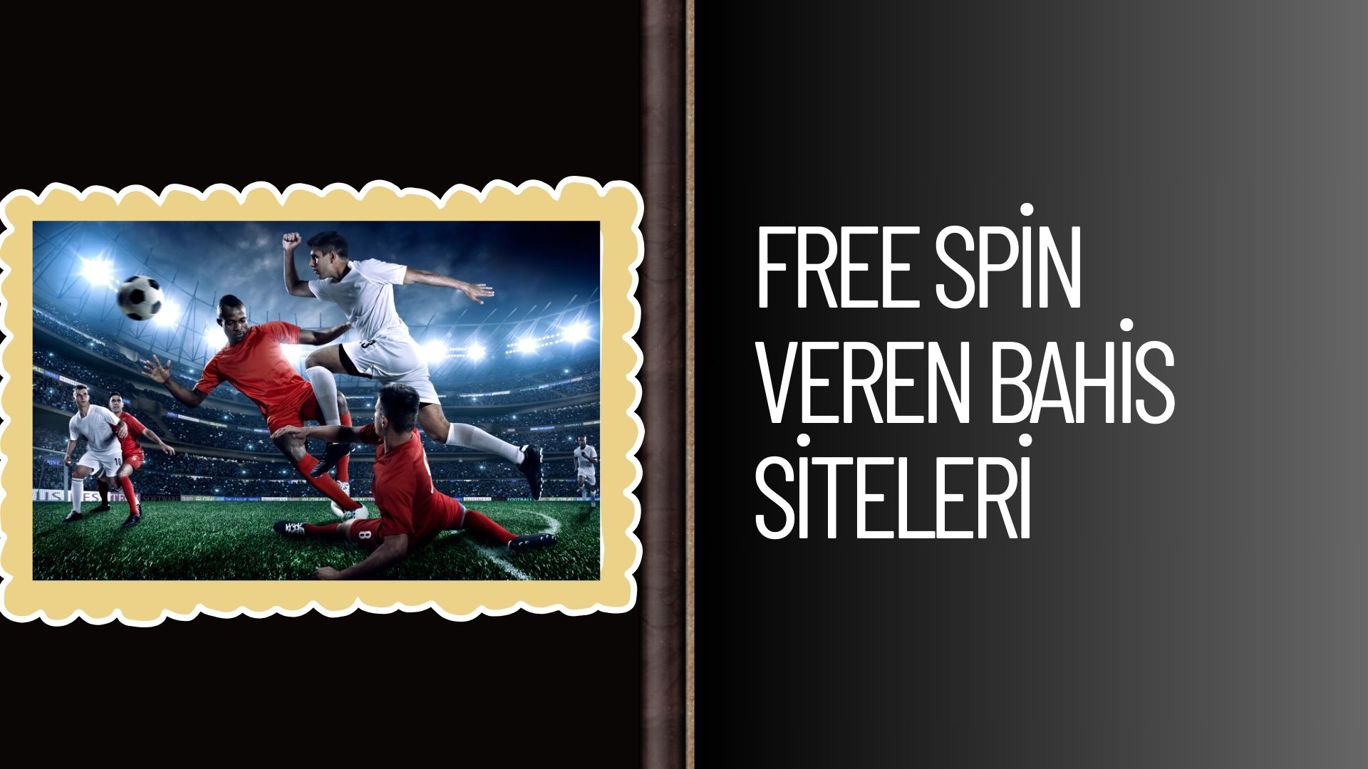Free Spin Veren Bahis Siteleri